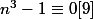 n^3-1\equiv 0[9]